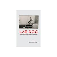 The university of chicago press Lab Dog (häftad, eng)