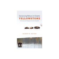 The university of chicago press Conserving Nature in Greater Yellowstone (häftad, eng)