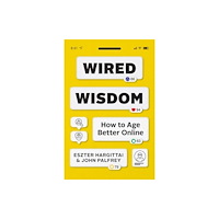 The university of chicago press Wired Wisdom (häftad, eng)