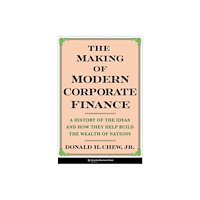 Columbia university press The Making of Modern Corporate Finance (inbunden, eng)