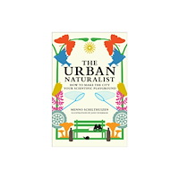 Mit press ltd The Urban Naturalist (inbunden, eng)