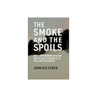 Mit press ltd Smoke and the Spoils (häftad, eng)