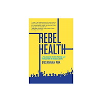 Mit press ltd Rebel Health (häftad, eng)