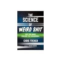 Mit press ltd The Science of Weird Shit (häftad, eng)