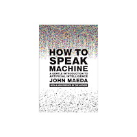 Mit press ltd How to Speak Machine, with a new preface by the author (häftad, eng)