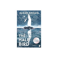 Penguin books ltd The Half Bird (häftad, eng)