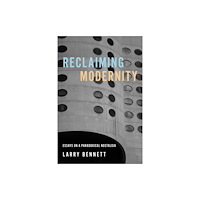 University of illinois press Reclaiming Modernity (häftad, eng)