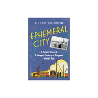 University of illinois press Ephemeral City (häftad, eng)