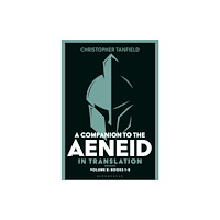Bloomsbury Publishing PLC A Companion to the Aeneid in Translation: Volume 2 (häftad, eng)