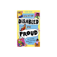 Penguin Random House Children's UK How To Be Disabled and Proud (häftad, eng)