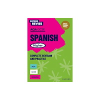 Oxford University Press Oxford Revise: AQA GCSE Spanish Higher Complete Revision and Practice (häftad, eng)
