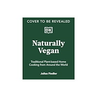 Dorling Kindersley Ltd Naturally Vegan (inbunden, eng)