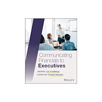 John Wiley & Sons Inc Communicating Financials to Executives (häftad, eng)