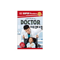 Dorling Kindersley Ltd DK Super Readers Level 1 A Day in the Life of a Doctor (häftad, eng)