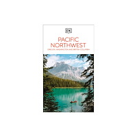 Dorling Kindersley Ltd DK Pacific Northwest: Oregon, Washington and British Columbia (häftad, eng)