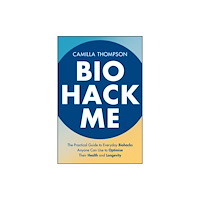 John Wiley & Sons Australia Ltd Biohack Me (häftad, eng)
