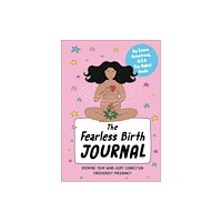 Dorling Kindersley Ltd The Fearless Birth Journal (häftad, eng)