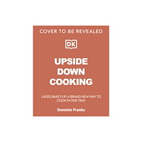 Dorling Kindersley Ltd Upside Down Cooking (inbunden, eng)