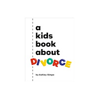 Dorling Kindersley Ltd A Kids Book About Divorce (inbunden, eng)