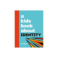 Dorling Kindersley Ltd A Kids Book About Identity (inbunden, eng)
