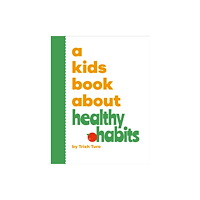 Dorling Kindersley Ltd A Kids Book About Healthy Habits (inbunden, eng)