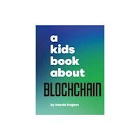 Dorling Kindersley Ltd A Kids Book About Blockchain (inbunden, eng)