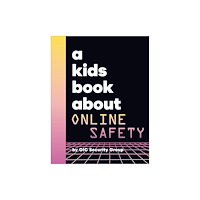 Dorling Kindersley Ltd A Kids Book About Online Safety (inbunden, eng)