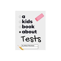 Dorling Kindersley Ltd A Kids Book About Tests (inbunden, eng)