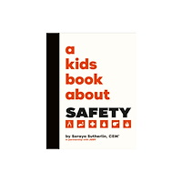 Dorling Kindersley Ltd A Kids Book About Safety (inbunden, eng)