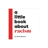 Dorling Kindersley Ltd A Little Book About Racism (bok, board book, eng)