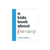 Dorling Kindersley Ltd A Kids Book About Friendship (inbunden, eng)
