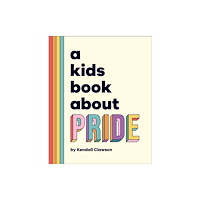 Dorling Kindersley Ltd A Kids Book About Pride (inbunden, eng)