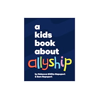 Dorling Kindersley Ltd A Kids Book About Allyship (inbunden, eng)