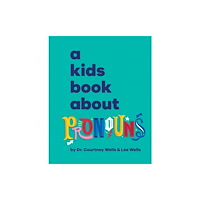 Dorling Kindersley Ltd A Kids Book About Pronouns (inbunden, eng)