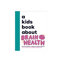 Dorling Kindersley Ltd A Kids Book About Brain Health (inbunden, eng)