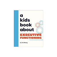 Dorling Kindersley Ltd A Kids Book About Executive Functioning (inbunden, eng)