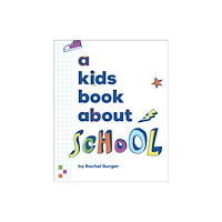 Dorling Kindersley Ltd A Kids Book About School (inbunden, eng)