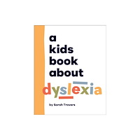 Dorling Kindersley Ltd A Kids Book About Dyslexia (inbunden, eng)