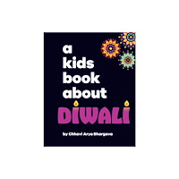 Dorling Kindersley Ltd A Kids Book About Diwali (inbunden, eng)