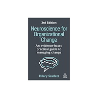 Kogan Page Ltd Neuroscience for Organizational Change (häftad, eng)