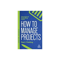 Kogan Page Ltd How to Manage Projects (häftad, eng)
