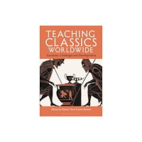 Bloomsbury Publishing PLC Teaching Classics Worldwide (häftad, eng)