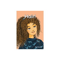 Capstone Global Library Ltd Hair! (häftad, eng)