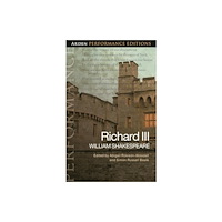 Bloomsbury Publishing PLC Richard III: Arden Performance Edition (häftad, eng)