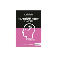 Hachette Learning Bandura's Self-Efficacy Theory in Action (häftad, eng)