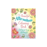 Arcturus publishing ltd The Beautiful Affirmations Colouring Book (häftad, eng)