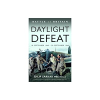 Pen & Sword Books Ltd Battle of Britain Daylight Defeat (inbunden, eng)