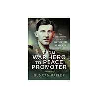 Pen & Sword Books Ltd From War Hero to Peace Promoter (inbunden, eng)