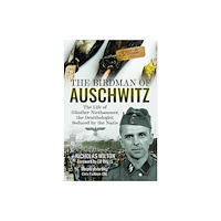 Pen & Sword Books Ltd The Birdman of Auschwitz (inbunden, eng)