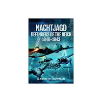 Pen & Sword Books Ltd Nachtjagd, Defenders of the Reich, 1940–1943 (häftad, eng)